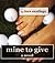Mine To Give