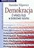 Demokracja. O władzy iluzji w królestwie rozumu