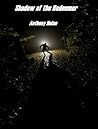 Shadow of the Redeemer by Anthony Hulse