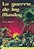 La Guerra de los Mundos (Spanish Edition)