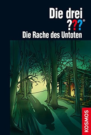 Die drei ??? Die Rache des Untoten (Die drei Fragezeichen, #176)