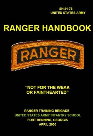 RANGER HANDBOOK, RANGER TRAINING BRIGADE, UNITED STATES ARMY INFANTRY SCHOOL (Kindle Edition)