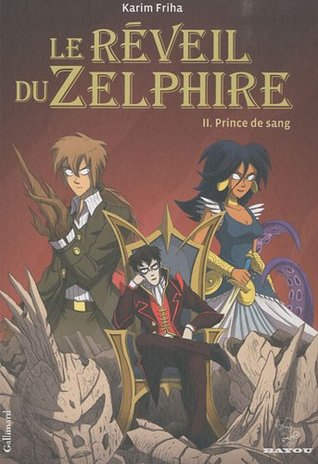 Prince de sang (Le réveil du Zelphire, #2)