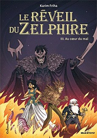 Au coeur du mal (Le réveil du Zelphire, #3)