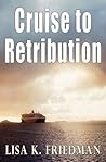 Cruise to Retribution Cruise to Retribution