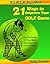 21 Ways to Improve Your Golf Game (It's ALL In Your Mind Book 1)