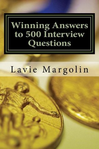 Winning Answers to 500 Interview Questions (Kindle Edition)