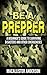 Be a Prepper: A Beginner’s ...