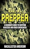 Be a Prepper: A B...