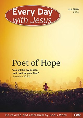 Every Day With Jesus July-August 2014: Poet of Hope