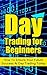 Day Trading for Beginners by Bob Walters