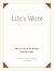 Life‘s Work by Jonathan Raymond