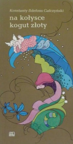 Na kołysce kogut złoty (Paperback)