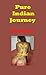Pure Indian Journey-Erotica