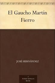 El Gaucho Martín Fierro (Edición de la Biblioteca Virtual Miguel de Cervantes) (Spanish Edition)