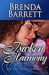 Broken Harmony by Brenda Barrett