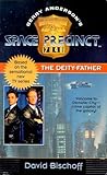 The Deity-Father (Gerry Anderson's Space Precinct, Book 1)