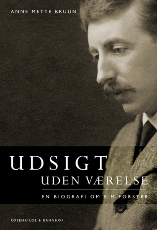 Udsigt uden værelse - En biografi om E.M.Forster