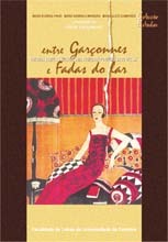Entre garçonnes e fadas do lar : estudos sobre as mulheres na sociedade portuguesa do séc. XX