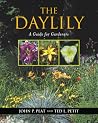 The Daylily: A Guide for Gardeners The Daylily: A Guide for Gardeners