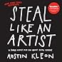 Steal Like an Artist: 10 Things Nobody Told You About Being Creative