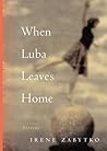 When Luba Leaves Home