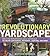 The Revolutionary Yardscape: Ideas for Repurposing Local Materials