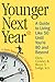 Younger Next Year: A Guide ...
