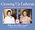 Growing Up Lutheran by Suzann Johnson Nelson