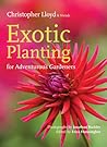 Exotic Planting for Adventurous Gardeners Exotic Planting for Adventurous Gardeners