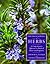 The Encyclopedia of Herbs: A Comprehensive Reference to Herbs of Flavor and Fragrance