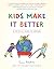 Kids Make It Better: A Writ...