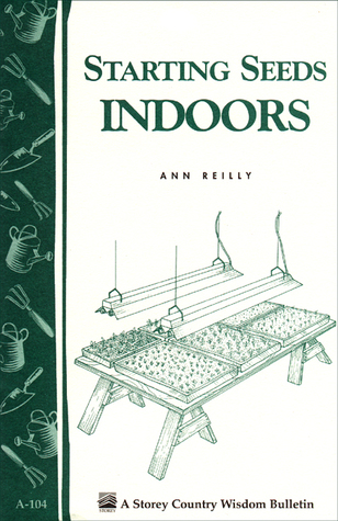 Starting Seeds Indoors: Storey's County Wisdom Bulletin A-104