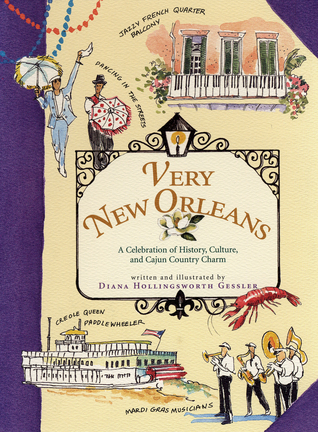 Very New Orleans: A Celebration of History, Culture, and Cajun Country Charm (Hardcover)