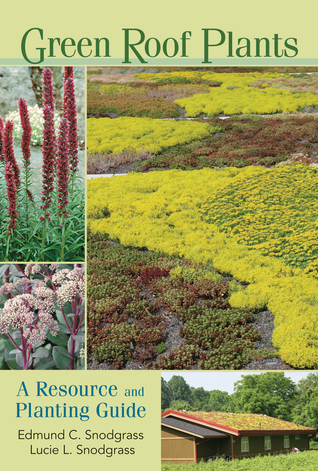 Green Roof Plants: A Resource and Planting Guide (Hardcover)