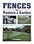 Fences for Pasture & Garden