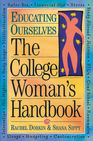 The College Woman's Handbook: Educating Ourselves (Paperback)