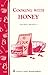 Cooking with Honey: Storey Country Wisdom Bulletin A-62