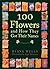 100 Flowers and How They Go...