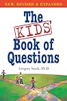 The Kids' Book of Questions by Gregory Stock The Kids' Book of Questions by Gregory Stock