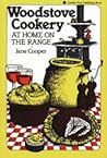 Woodstove Cookery: At Home on the Range Woodstove Cookery: At Home on the Range