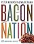 Bacon Nation: 125 Irresisti...
