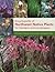 Encyclopedia of Northwest Native Plants for Gardens and Lands... by Kathleen A. Robson