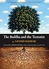 The Buddha And the Terrorist by Satish Kumar