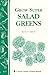 Grow Super Salad Greens by Nancy Bubel