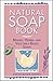 Natural Soap Book
