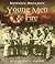 Young Men & Fire by Norman Maclean
