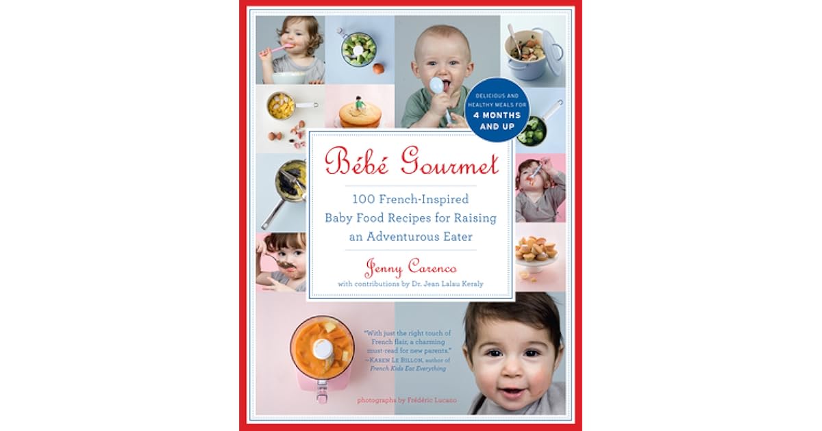 Book giveaway for Bébé Gourmet 100 FrenchInspired Baby Food Recipes For Raising an Adventurous
