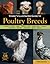 Storey's Illustrated Guide to Poultry Breeds by Carol Ekarius Storey's Illustrated Guide to Poultry Breeds by Carol Ekarius