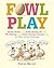 Fowl Play: Ask the Chicken (page 7) Road Crossing (page 71) Feather Plucking (page 78) Hunt and Peck (page 94) and Other Chicken Challenges